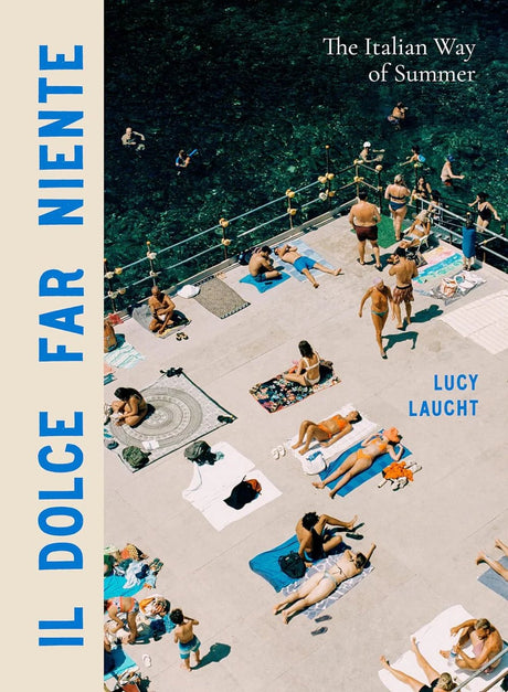 Book: Il Dolce Far Niente - the italian way of summer - Urban Nest